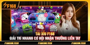 Tài Xỉu F168 – Giải Trí Nhanh Cơ Hội Nhận Thưởng Liền Tay