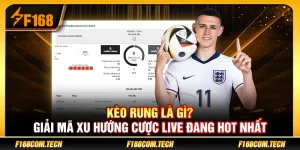 Kèo Rung Là Gì? Giải Mã Xu Hướng Cược Live Đang Hot Nhất