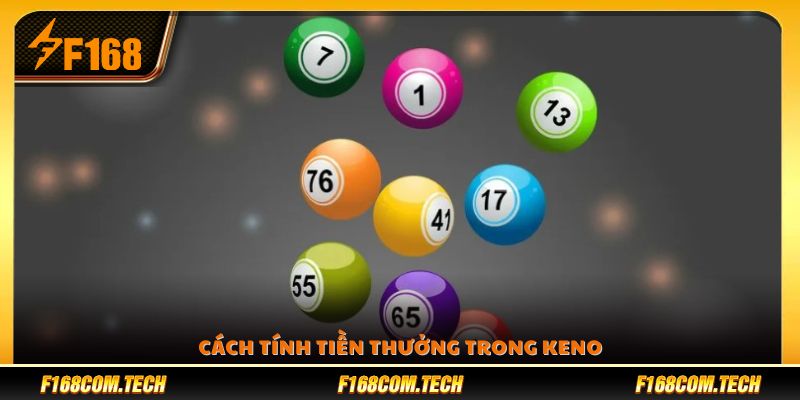 Hướng dẫn chi tiết cách chơi keno, tính phần thưởng