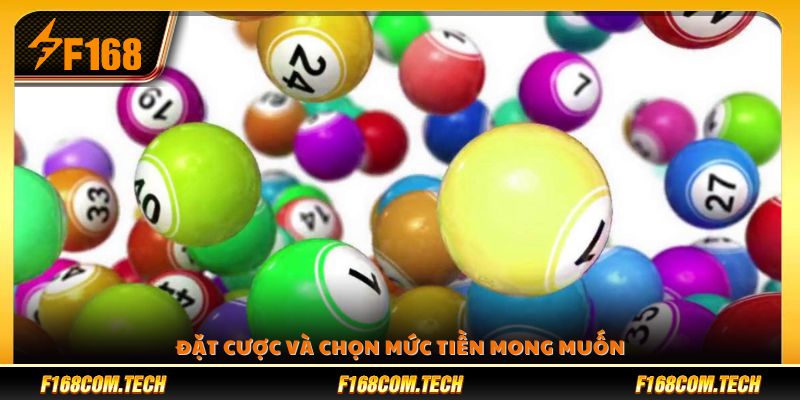 Chọn mức tiền đặt cược theo mong muốn của người chơi