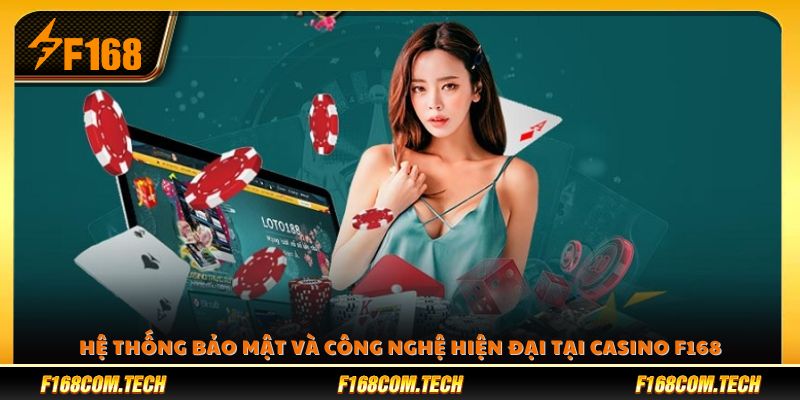 Nền tảng công nghệ tiên tiến và bảo mật tối ưu 