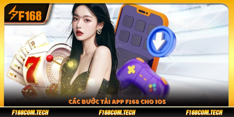 Cách tải app F168 dễ dàng trên thiết bị iOS 