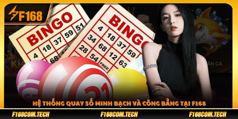 Quay số đều được thực hiện minh bạch và dễ theo dõi